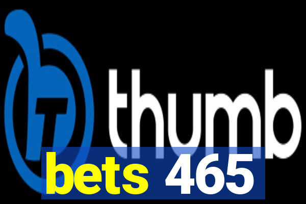 bets 465